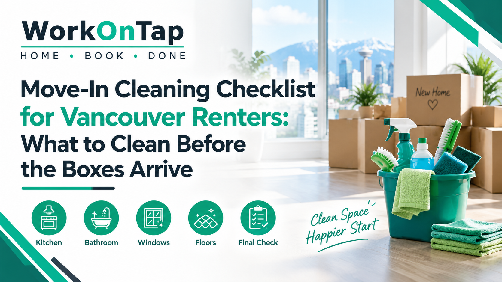 Move-In Cleaning Checklist for Vancouver Renters: What to Clean Before the Boxes Arrive